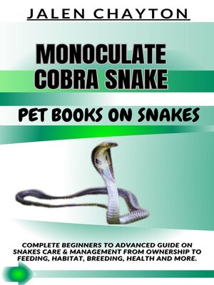cover image of MONOCULATE COBRA SNAKE  PET BOOKS ON SNAKES